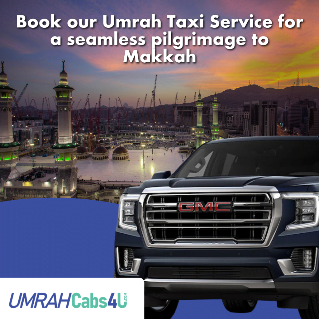 makkah to madinah Umrah Taxi Service: Your Gateway to Makkah, Book Today