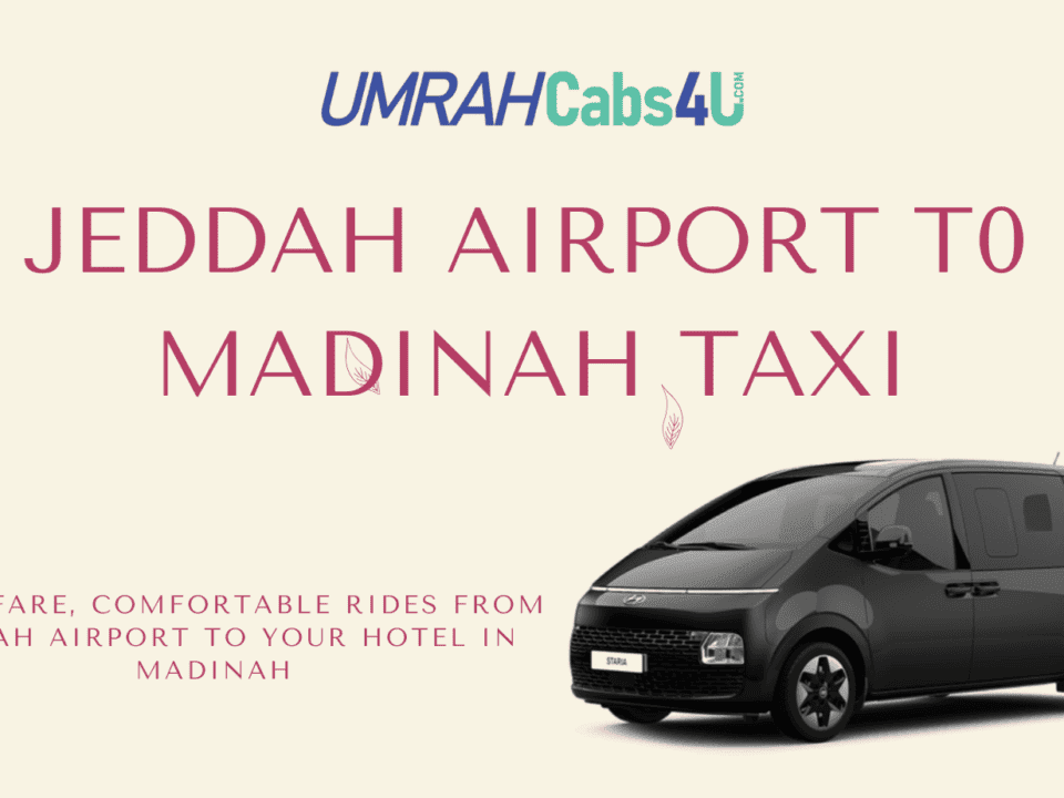 JEDDAH AIRPORT TO MADINAH TAXI SERVICE