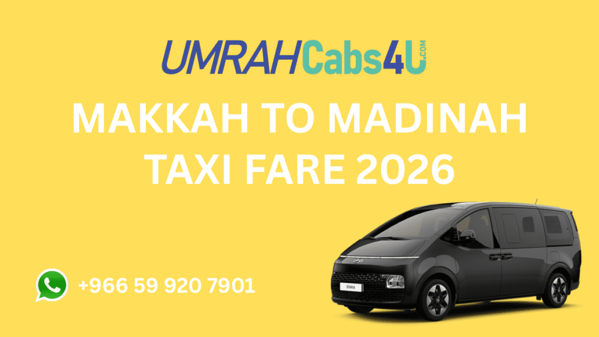 MAKKAH TO MADINAH TAXI FARE 2026
