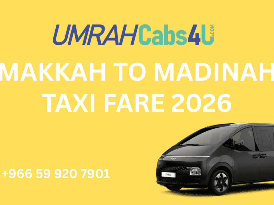 MAKKAH TO MADINAH TAXI FARE 2026