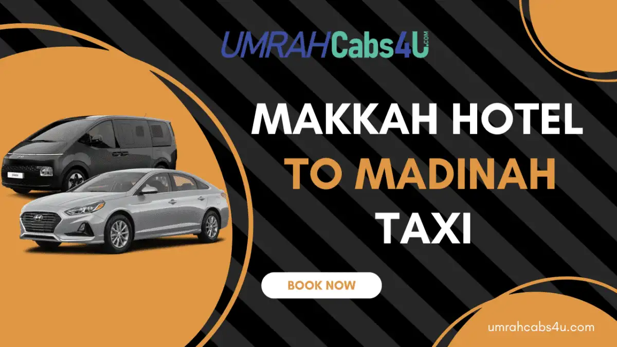 makkah hotel to madinah taxi service