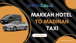 makkah hotel to madinah taxi service